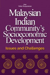 Malaysian Indian Community’s Socioeconomic Development: Issues and Challenges